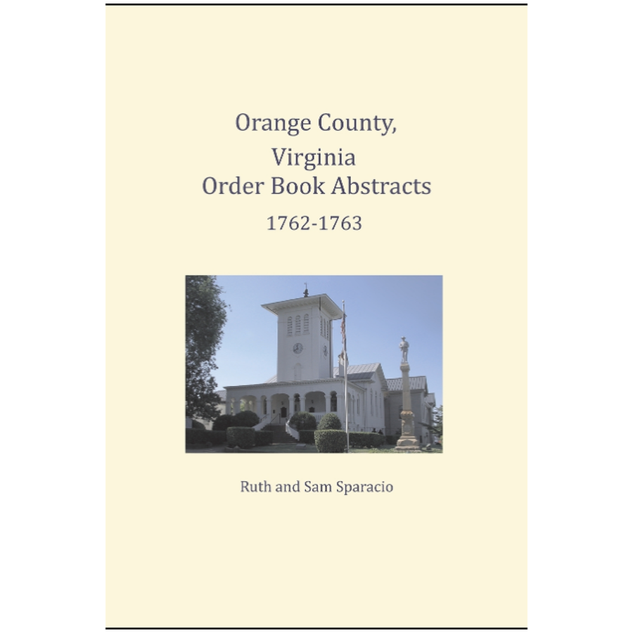 Orange County, Virginia Order Book Abstracts 1762-1763