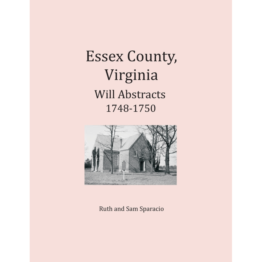 Essex County, Virginia Will Book Abstracts 1748-1750