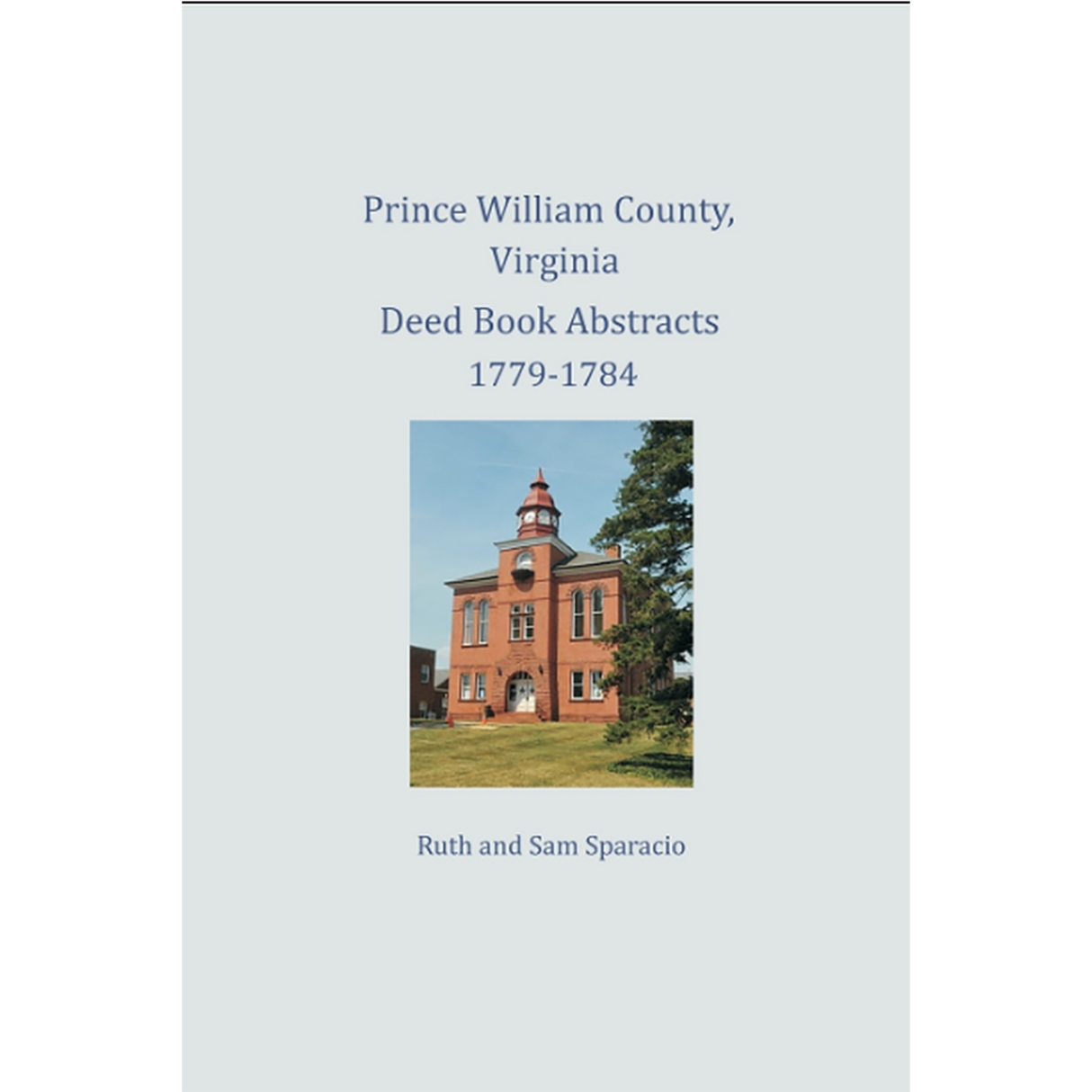 Prince William County, Virginia Deed Book Abstracts 1779-1784