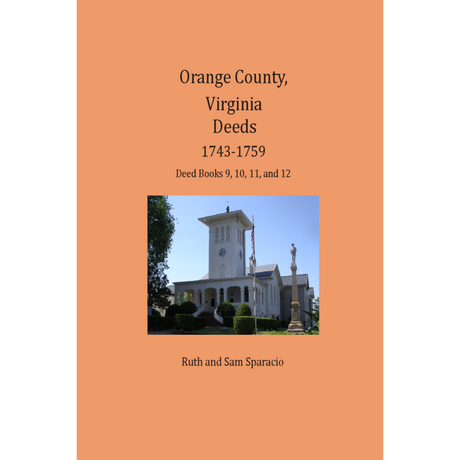 Orange County, Virginia Deed Book Abstracts 1743-1759