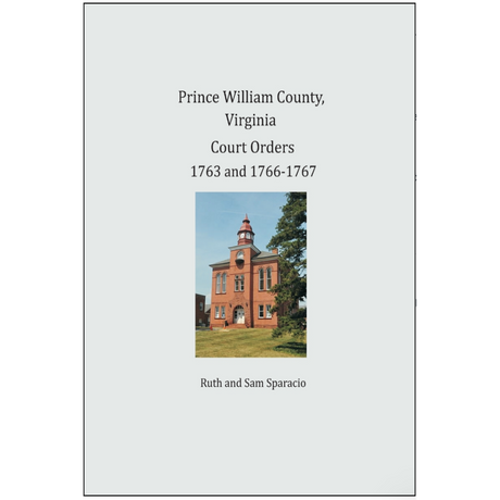 Prince William County, Virginia Court Orders 1763 and 1766-1767