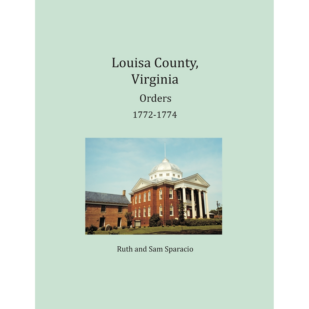 Louisa County, Virginia Order Book Abstracts 1772-1774