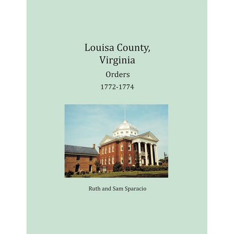 Louisa County, Virginia Order Book Abstracts 1772-1774