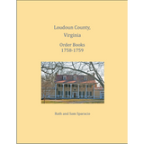 Loudoun County, Virginia Order Book Abstracts, 1758-1759