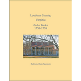Loudoun County, Virginia Order Book Abstracts, 1758-1759