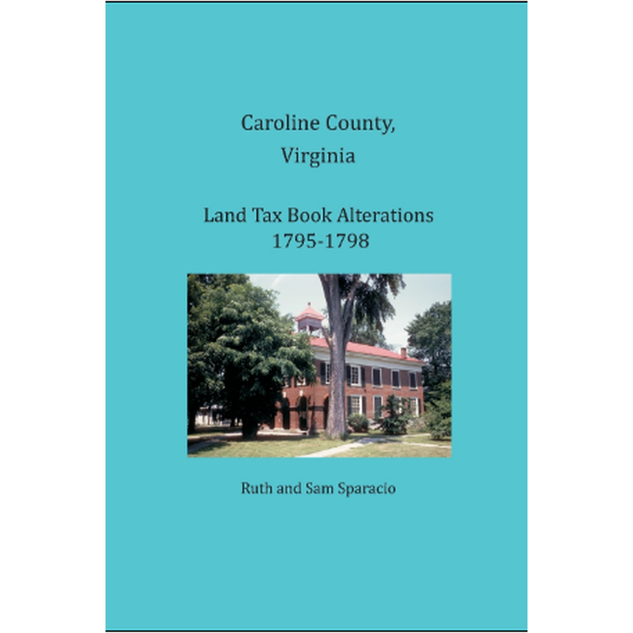 Caroline County, Virginia Land Tax Book Alterations 1795-1798