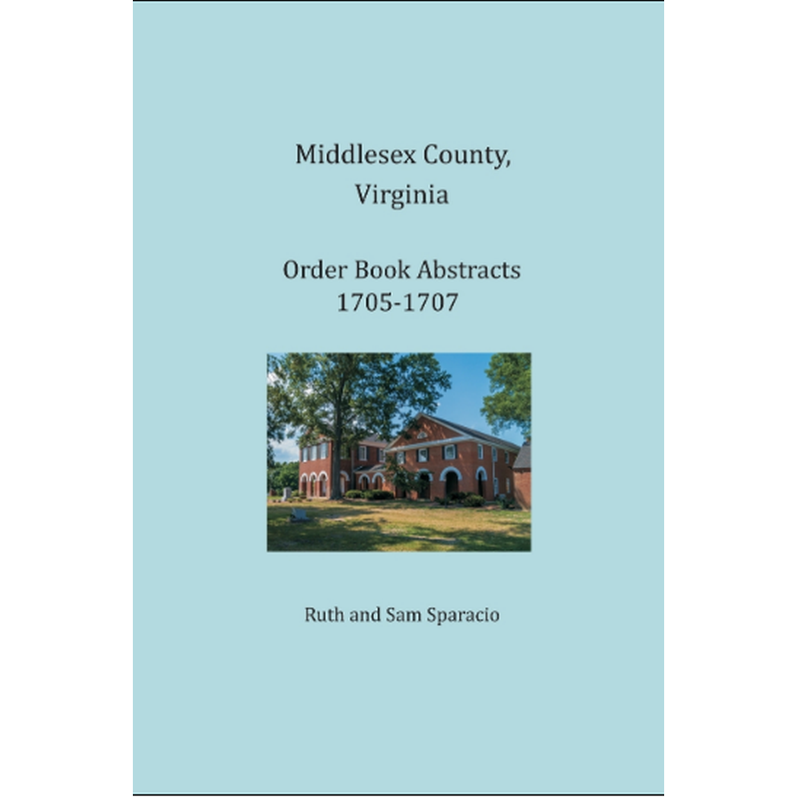 Middlesex County, Virginia Order Book Abstracts 1705-1707