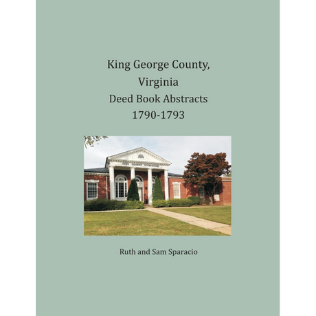 King George County, Virginia Deed Abstracts, 1790-1793