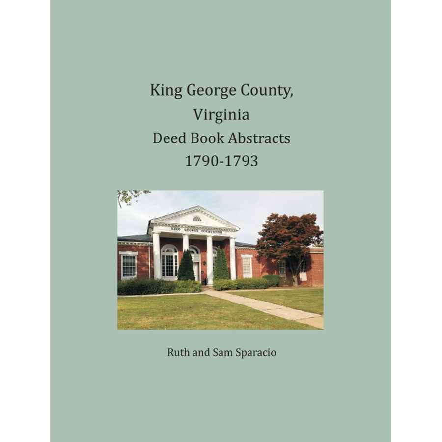 King George County, Virginia Deed Abstracts, 1790-1793