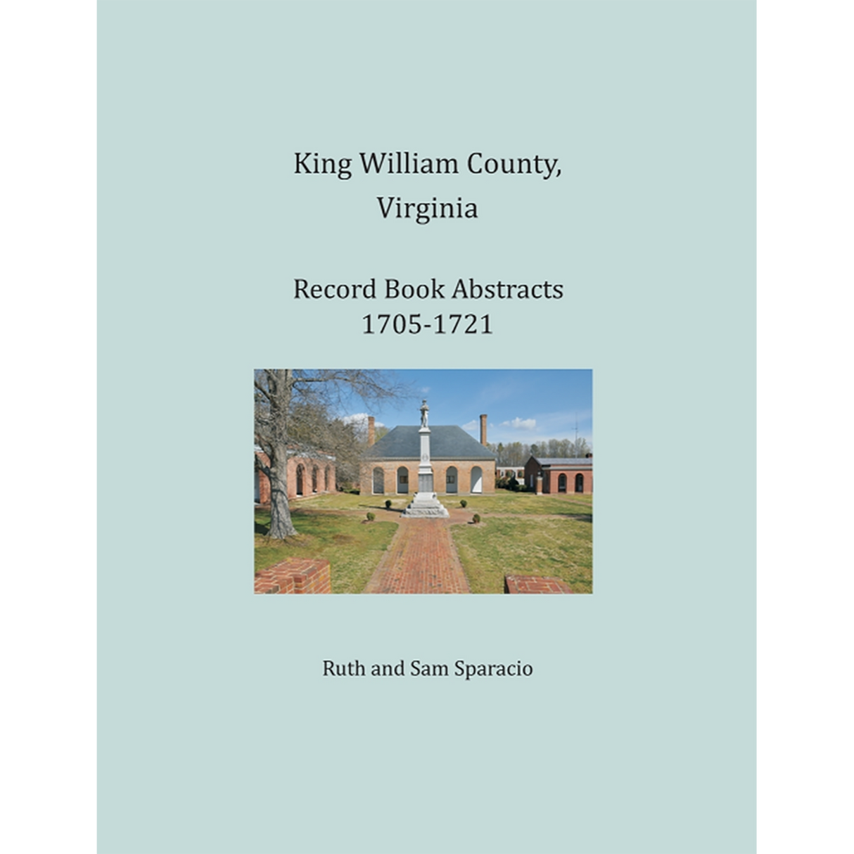King William County, Virginia Record Book Abstracts 1705-1721