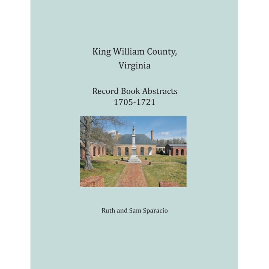 King William County, Virginia Record Book Abstracts 1705-1721