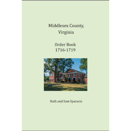 Middlesex County, Virginia Order Book Abstracts 1716-1719