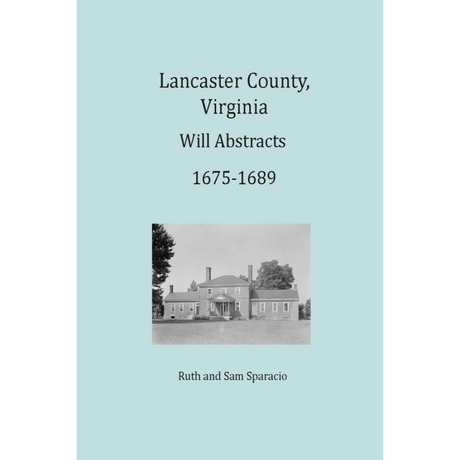 Lancaster County, Virginia Will Abstracts 1675-1689