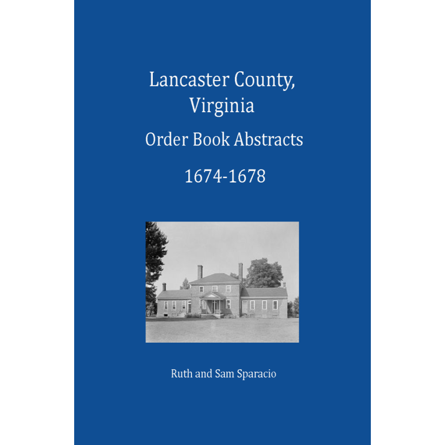 Lancaster County, Virginia Order Book Abstracts 1674-1678