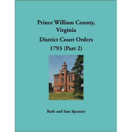Prince William County, Virginia District Court Orders, 1793 (Part 2)
