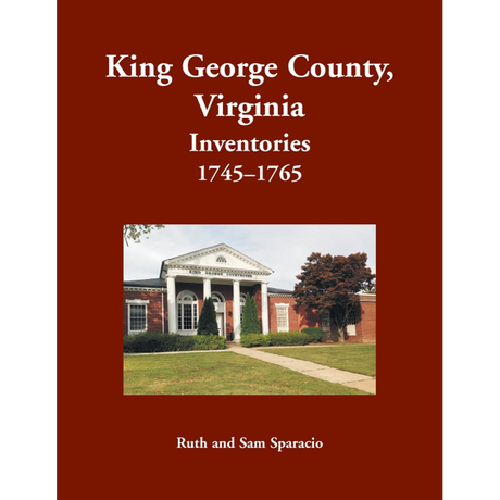 King George County, Virginia Inventories, 1745-1765
