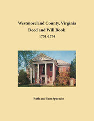 Westmoreland County, Virginia Deed and Will Book Abstracts 1751-1754