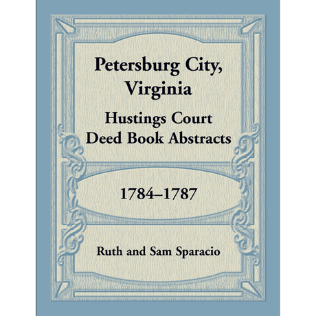Petersburg City, Virginia Hustings Court Deed Book, 1784-1787