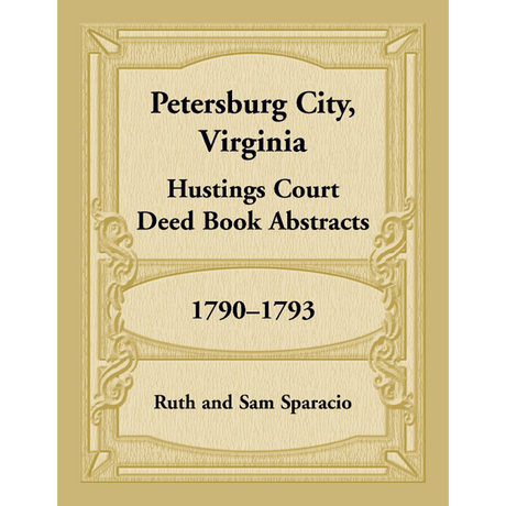 Petersburg City, Virginia Hustings Court Deed Book, 1790-1793