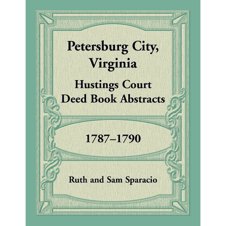 Petersburg City, Virginia Hustings Court Deed Book, 1787-1790
