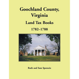 Goochland County, Virginia Land Tax Book, 1782-1788
