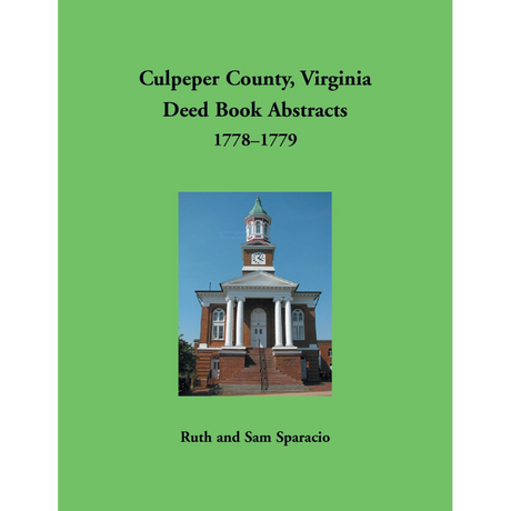 Culpeper County, Virginia Deed Book Abstracts 1778-1779