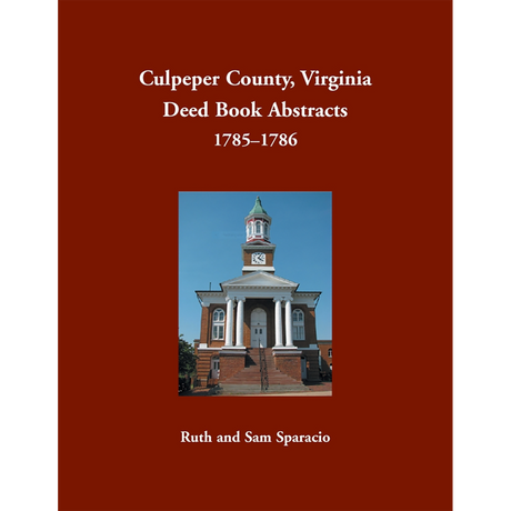 Culpeper County, Virginia Deed Book Abstracts 1785-1786