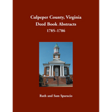 Culpeper County, Virginia Deed Book Abstracts 1785-1786