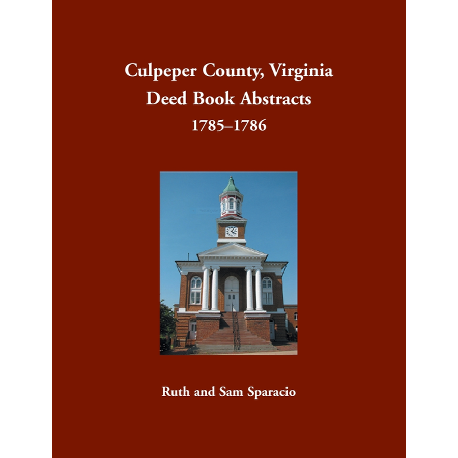 Culpeper County, Virginia Deed Book Abstracts 1785-1786