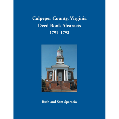 Culpeper County, Virginia Deed Book Abstracts 1791-1792