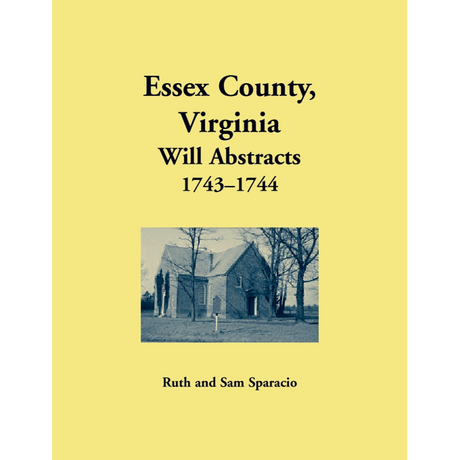 Essex County, Virginia Will Book Abstracts 1743-1744