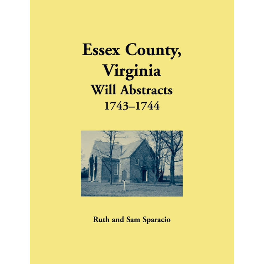 Essex County, Virginia Will Book Abstracts 1743-1744