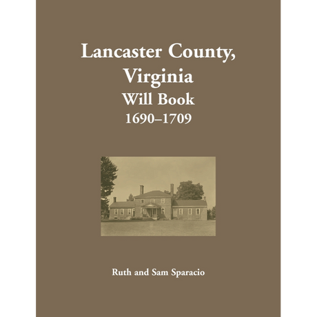 Lancaster County, Virginia Will Abstracts 1690-1709