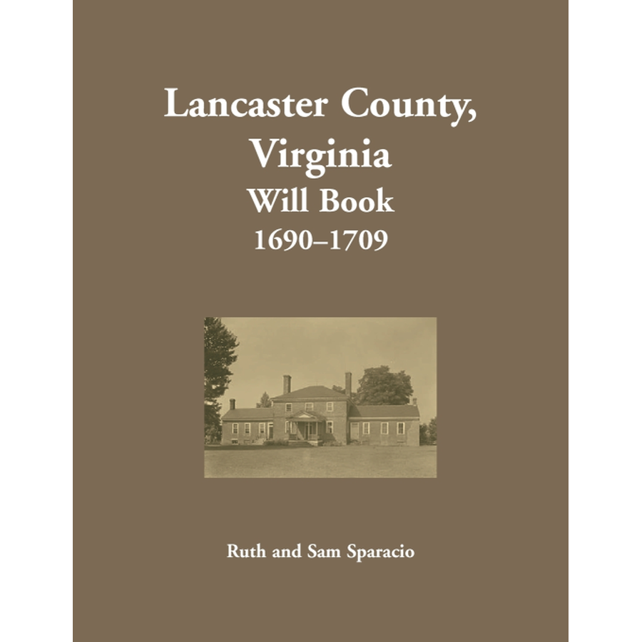 Lancaster County, Virginia Will Abstracts 1690-1709