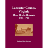 Lancaster County, Virginia Deed Book Abstracts 1706-1710