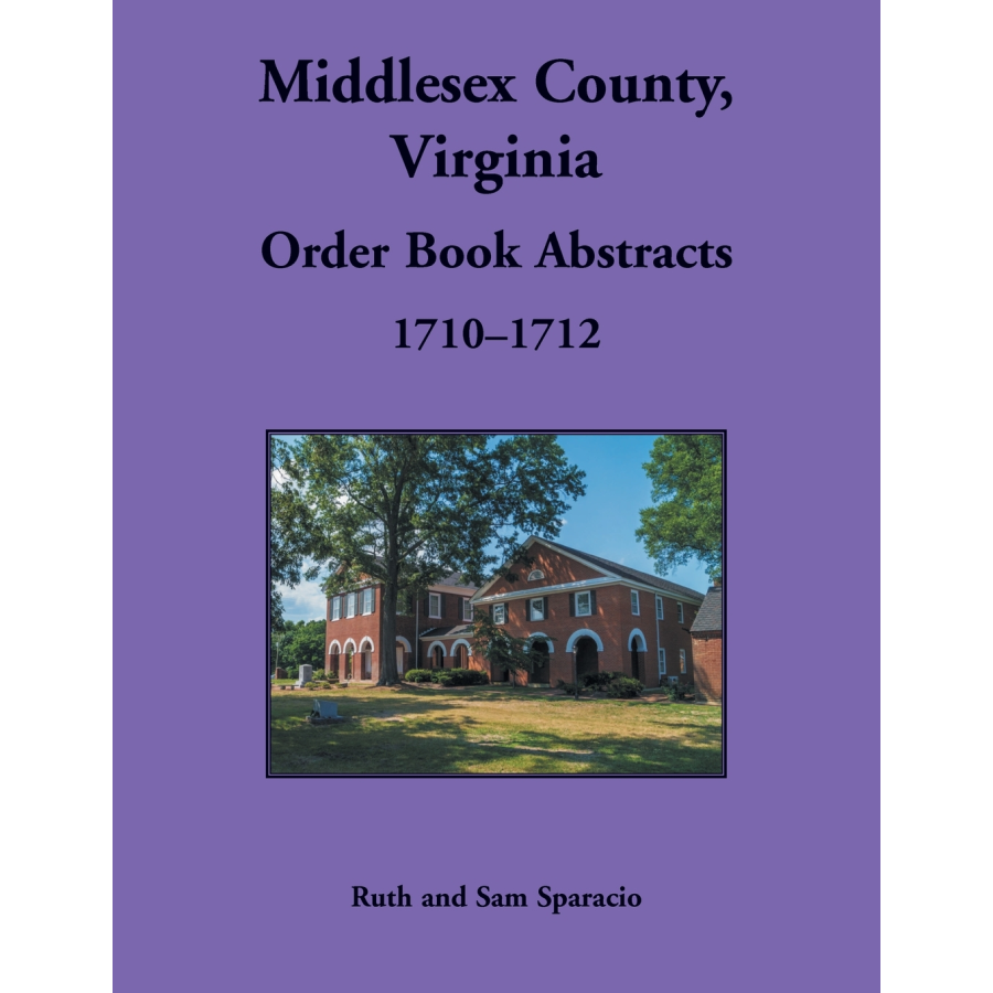 Middlesex County, Virginia Order Book Abstracts, 1710-1712