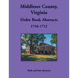 Middlesex County, Virginia Order Book Abstracts, 1710-1712
