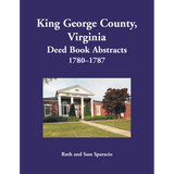 King George County, Virginia Deed Abstracts, 1780-1787