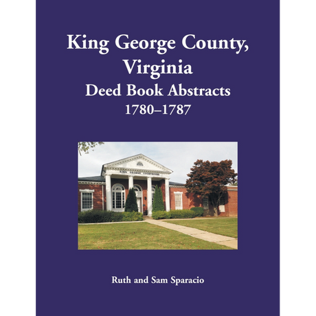 King George County, Virginia Deed Abstracts, 1780-1787