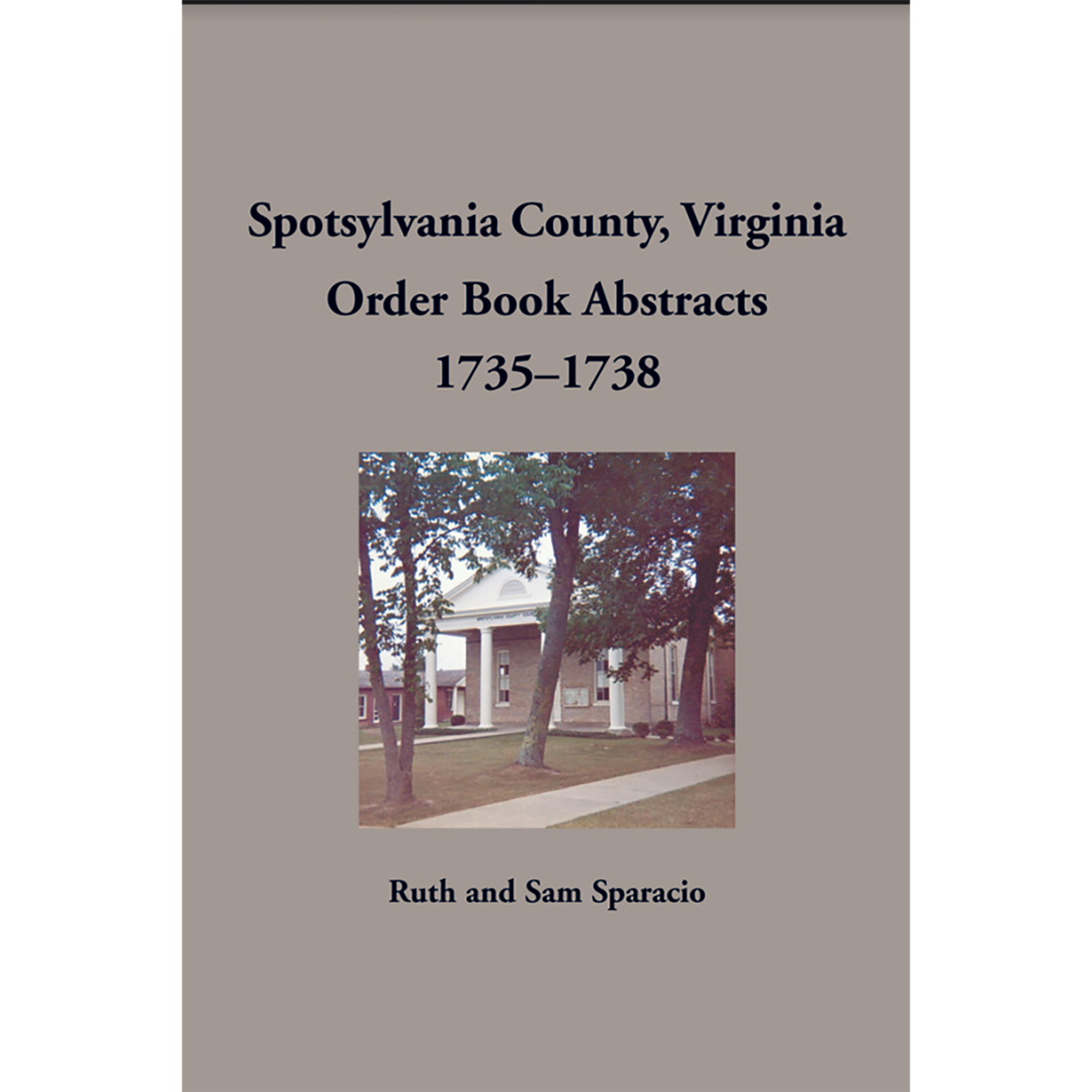 Spotsylvania County, Virginia Order Book Abstracts 1735-1738