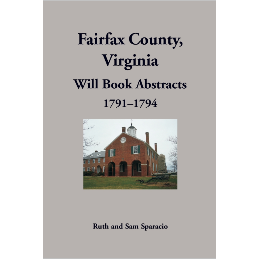 Fairfax County, Virginia Will Book Abstracts 1791-1794