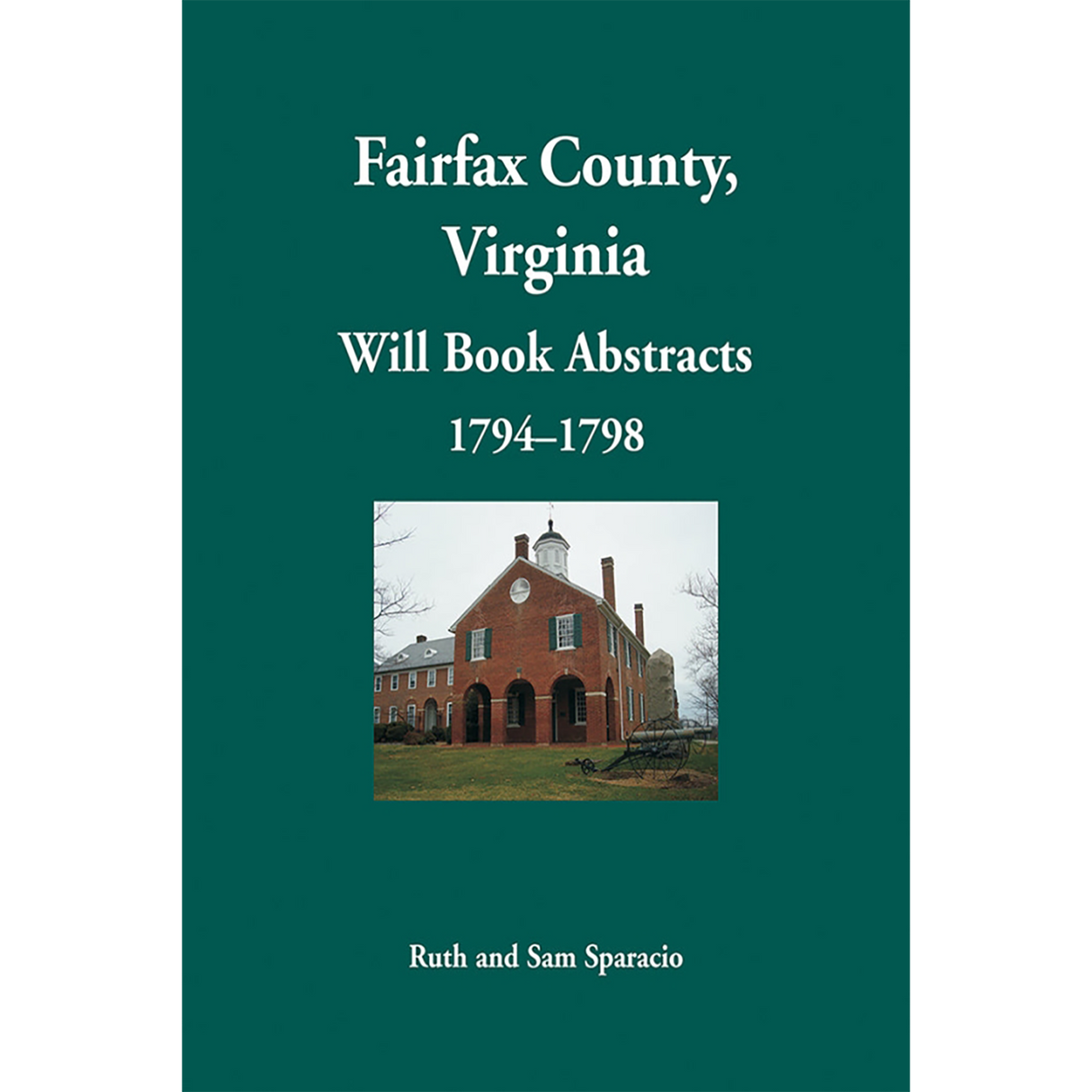 Fairfax County, Virginia Will Book Abstracts 1794-1798