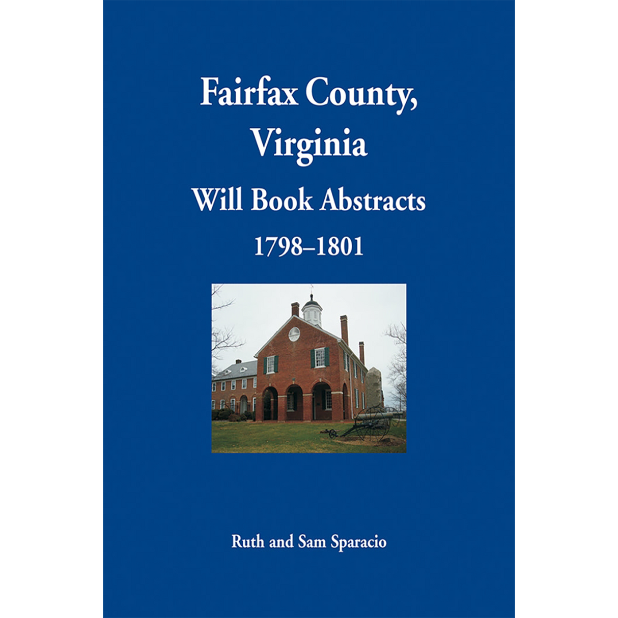 Fairfax County, Virginia Will Book Abstracts 1798-1801