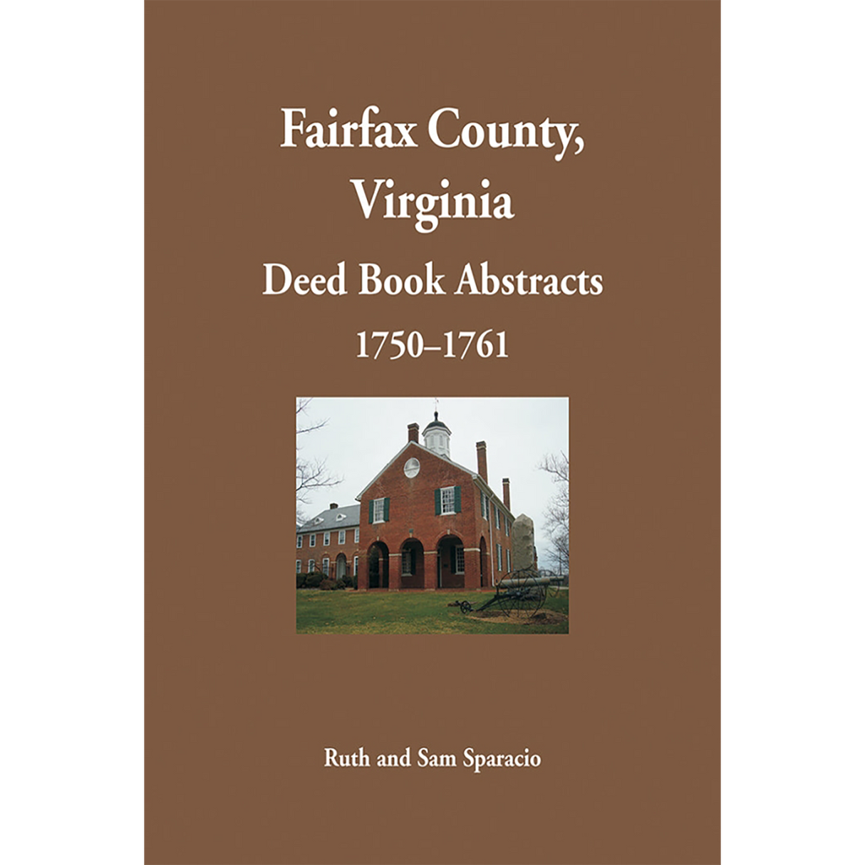Fairfax County, Virginia Deed Book Abstracts 1750-1761