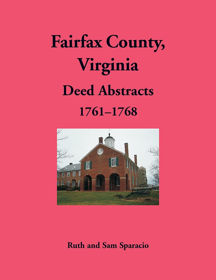 Fairfax County, Virginia Deed Abstracts, 1761–1768