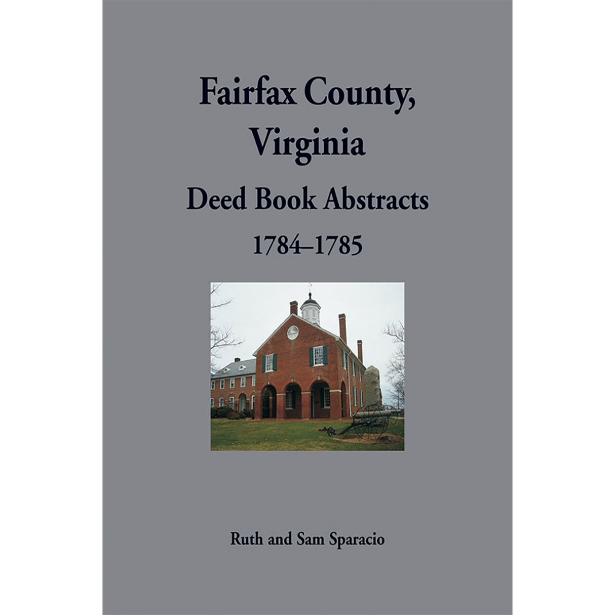 Fairfax County, Virginia Deed Book Abstracts, 1784–1785