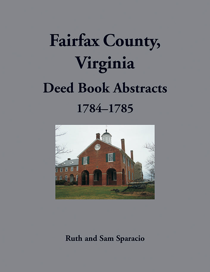 Fairfax County, Virginia Deed Book Abstracts, 1784–1785