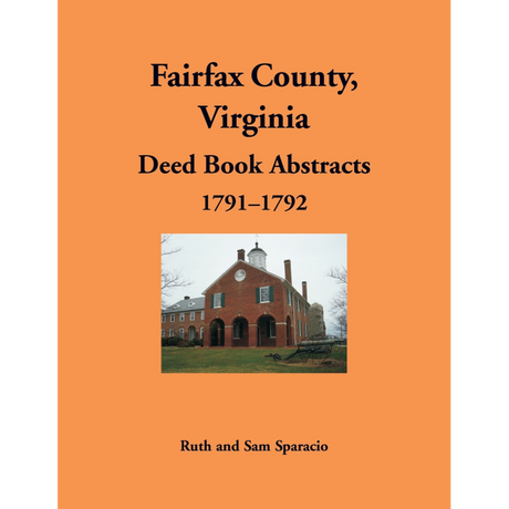 Fairfax County, Virginia Deed Book Abstracts 1791-1792