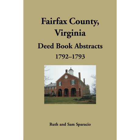 Fairfax County, Virginia Deed Book Abstracts 1792-1793