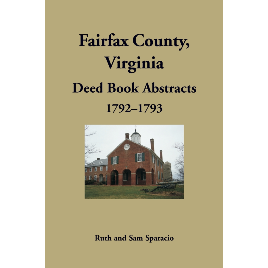 Fairfax County, Virginia Deed Book Abstracts 1792-1793